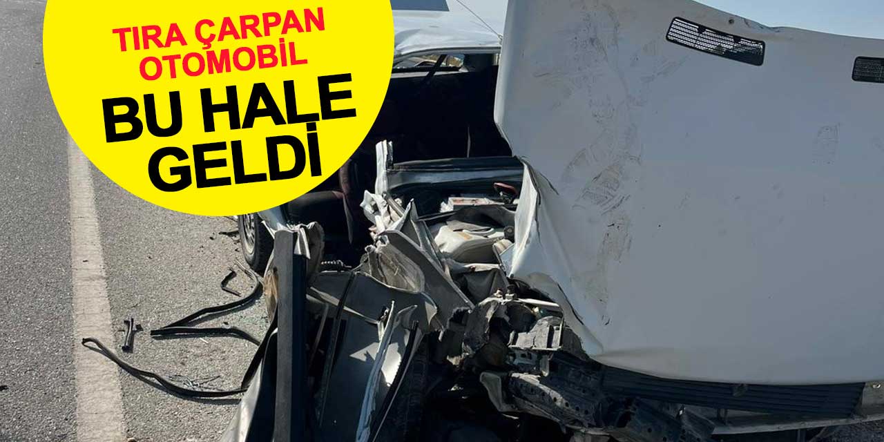 Tıra çarpan otomobil bu hale geldi