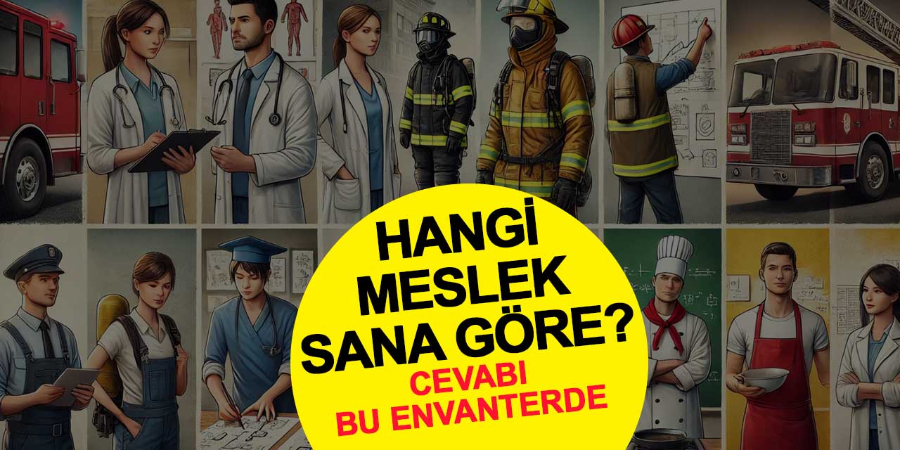 Hangi Meslek Sana Göre? Cevabı Bu Envanterde