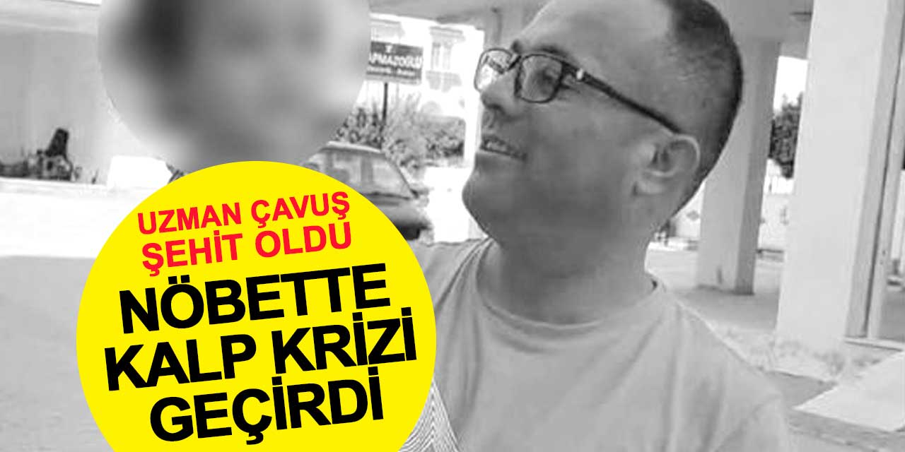 Karapınar'da görevli uzman çavuş kalp krizi geçirerek şehit oldu