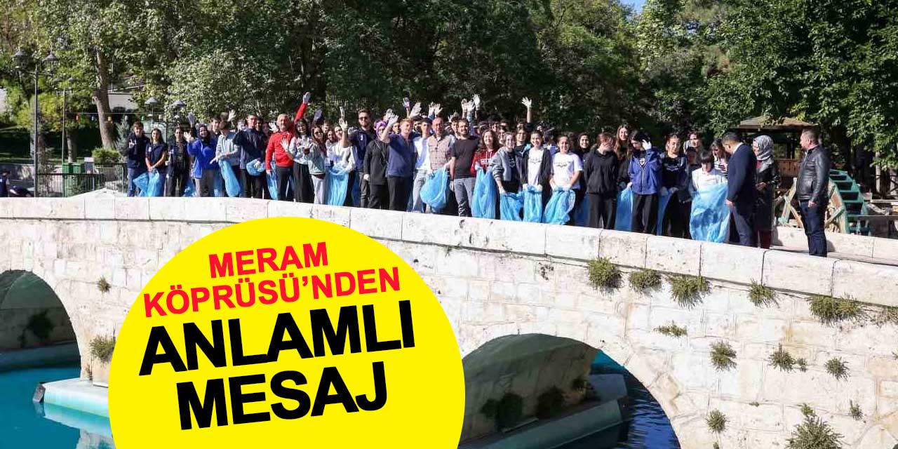 Dünya Temizlik Günü'nde Meram Köprüsü'nden anlamlı mesaj
