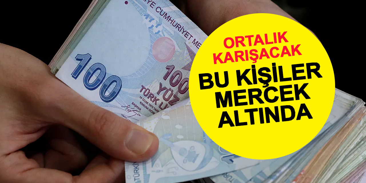 Ortalık Karışacak! Bu Kişiler Mercek Altında