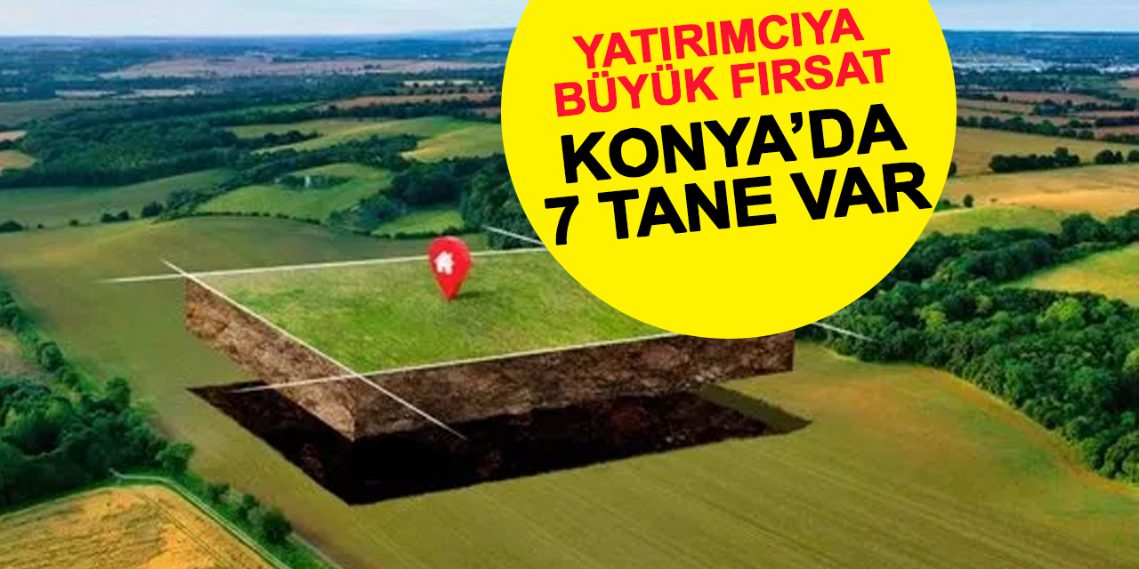 Konyalı bu ihaleyi takip ediyor! 7 tane var