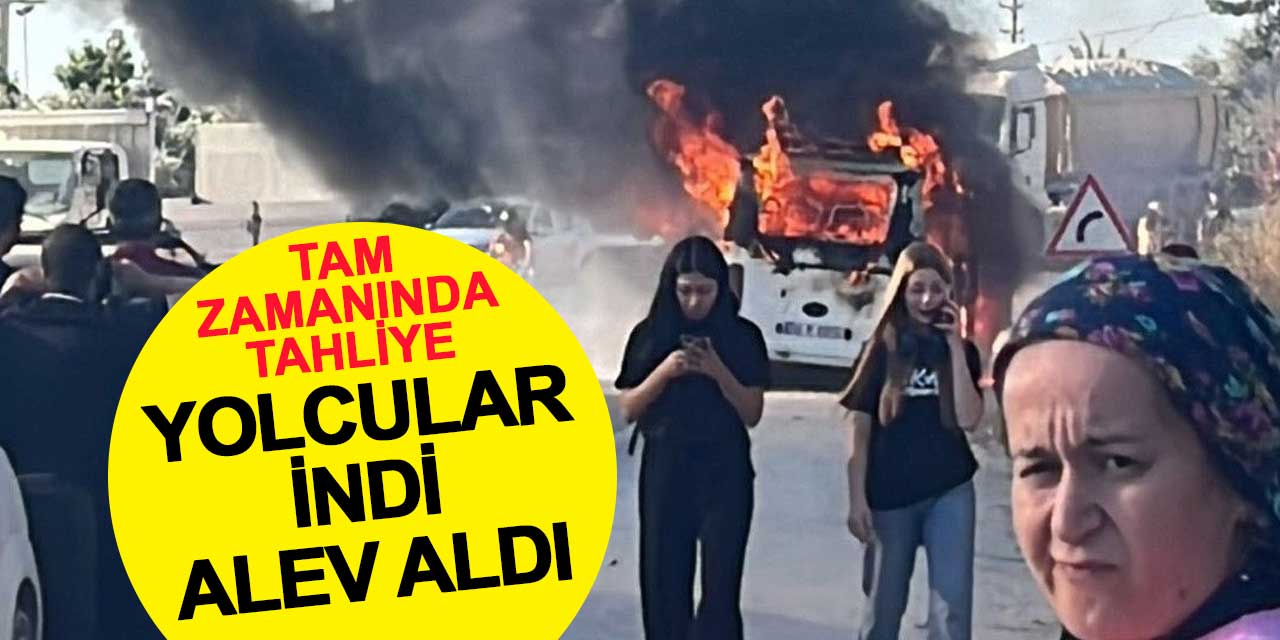 Tam zamanında tahliye: Yolcular indi, minibüs alev aldı