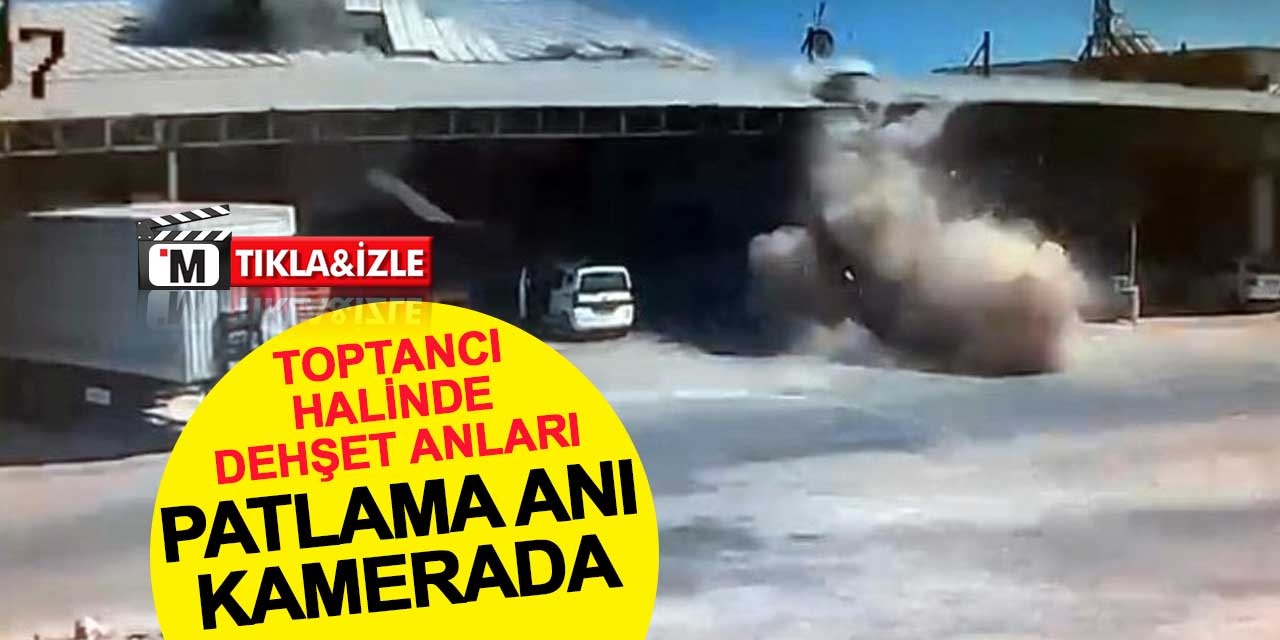 Demre Hali'ndeki Patlamada Dehşet Anları Kamerada: Bir Kişi Hayatını Kaybetti