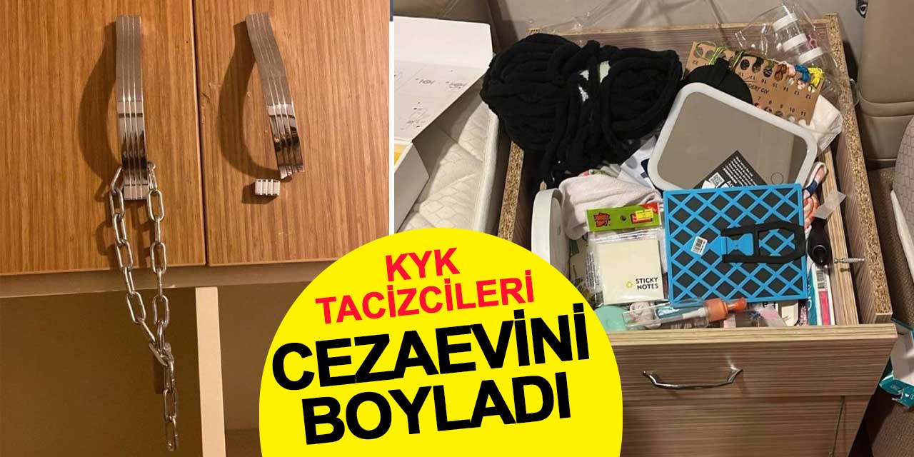 KYK tacizcileri cezaevini boyladı