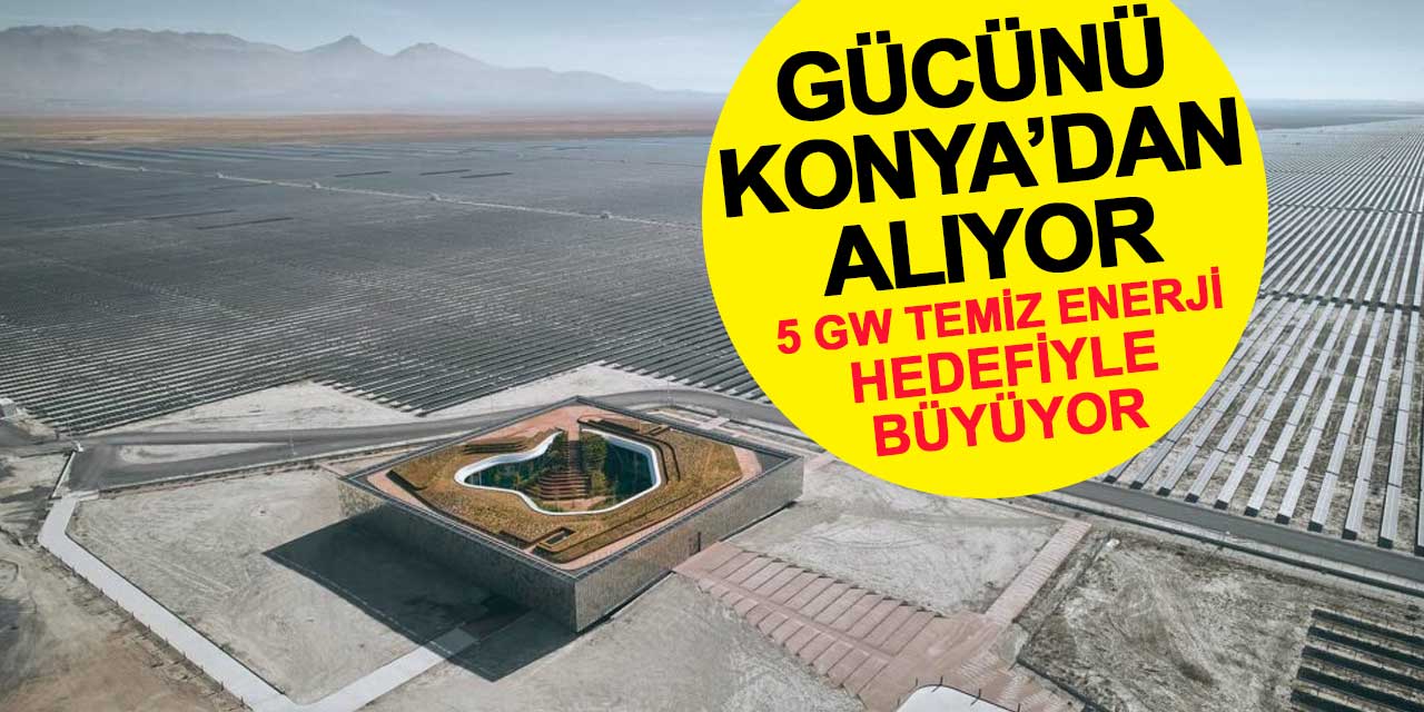 Konya’dan güç alan Kalyon, 5 GW temiz enerji hedefiyle büyüyor