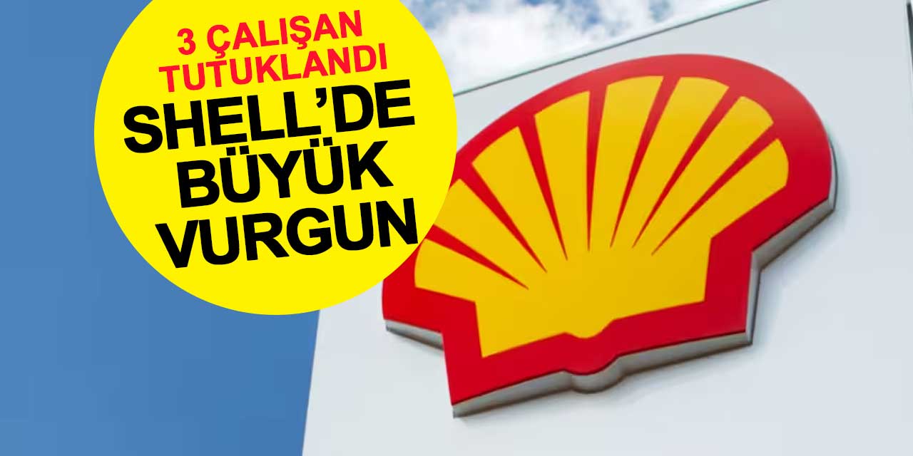 Shell istasyonunda 7 milyon liralık vurgun: 3 çalışan tutuklandı