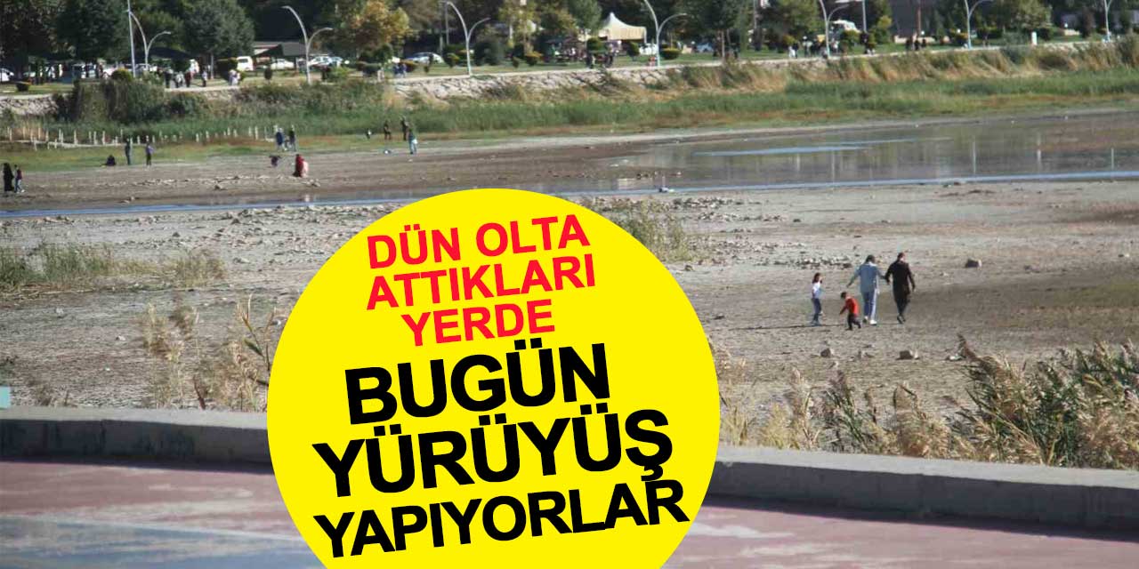 Dün olta attıkları yerde bugün yürüyüş yapıyorlar