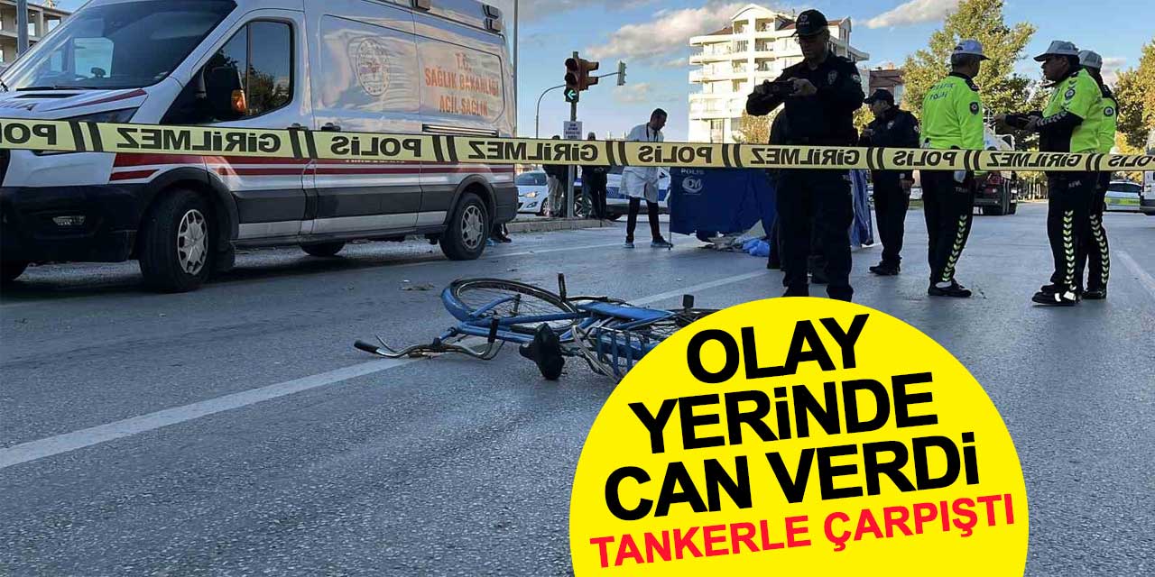 Karatay’da tankerin çarptığı bisikletli hayatını kaybetti