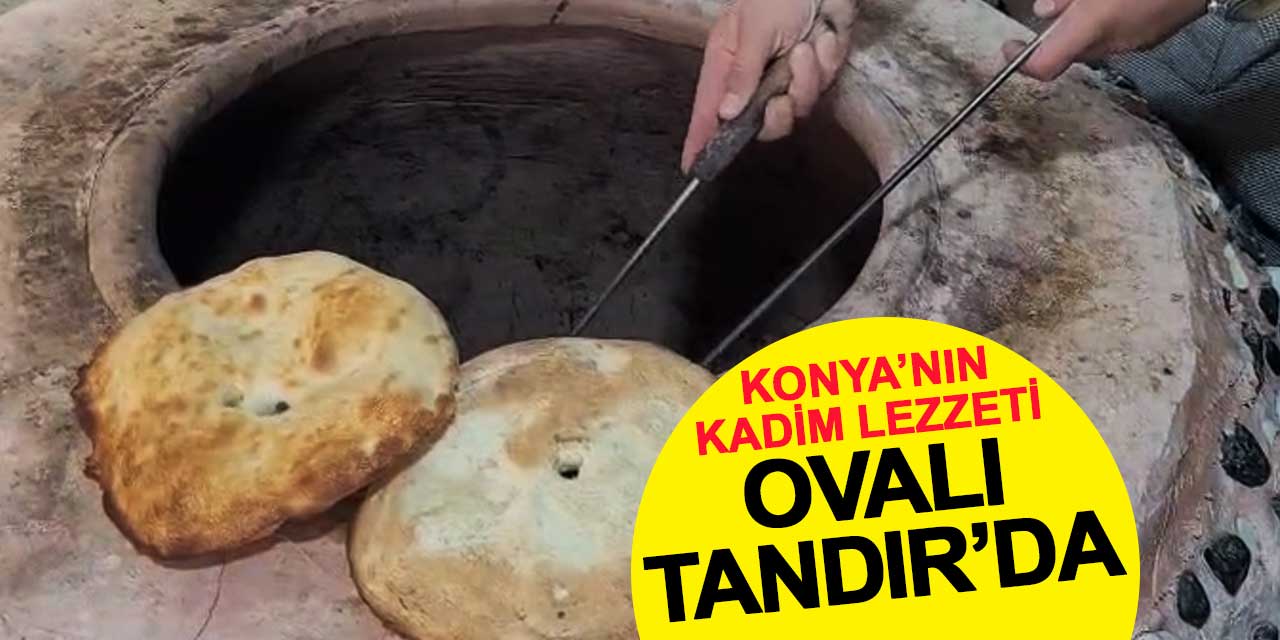 Konya’nın kadim lezzeti ‘tandır böreği’ Ovalı Tandır’da hayat buldu