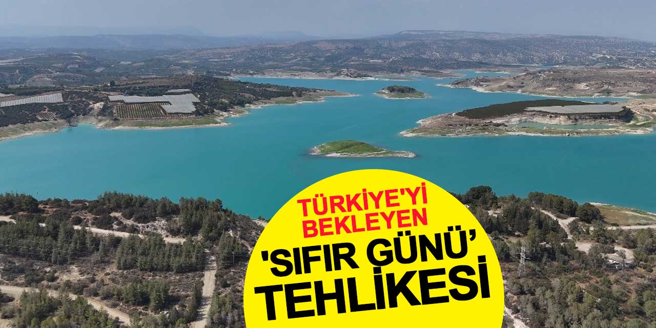 Türkiye'yi Bekleyen 'Sıfır Günü Kuraklığı' Tehlikesi