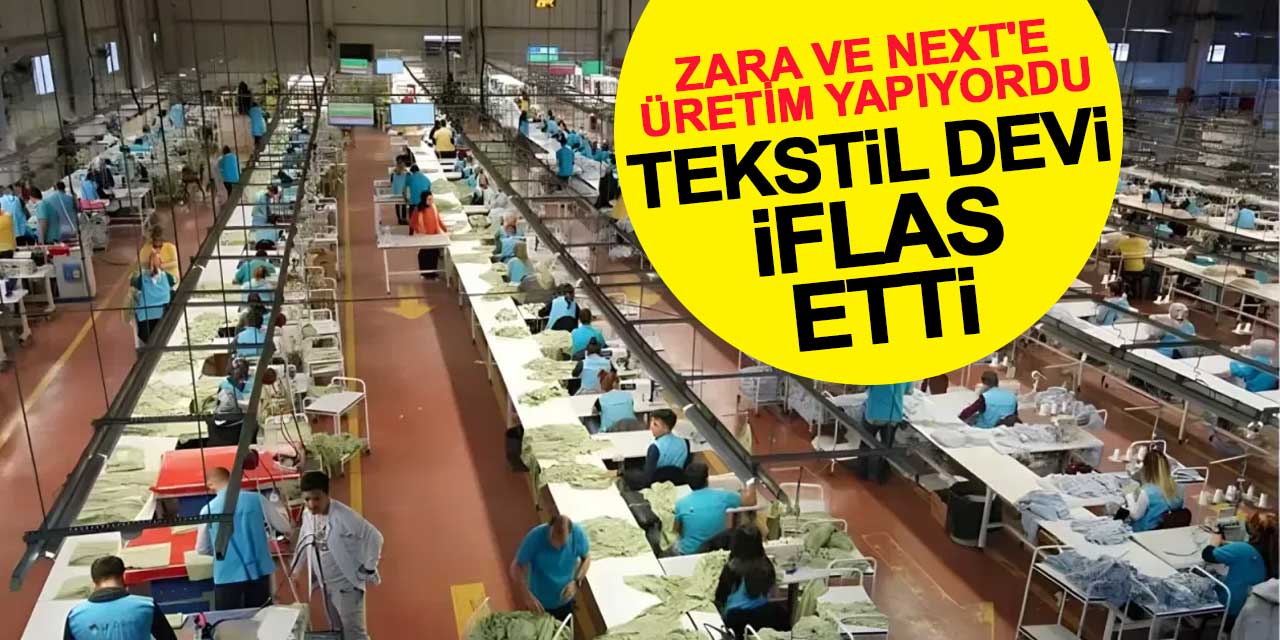Tekstil Devi İflas Etti: Zara ve Next'e Üretim Yapan Şirket Kapandı