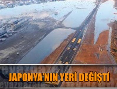 Japonya yerinden oynadı