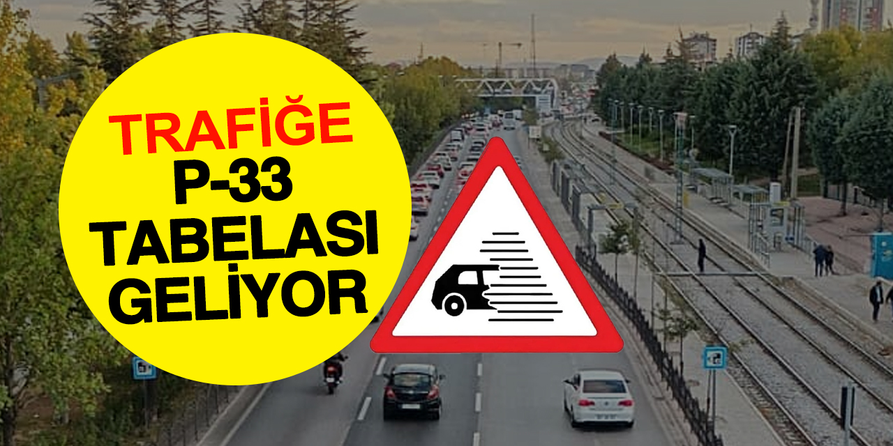 P-33 Tabelası Nedir? Avrupa Yollarının Yeni Görüş Güvenliği Simgesi