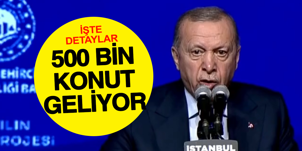 81 İlde 500 Bin Sosyal Konut Başlıyor
