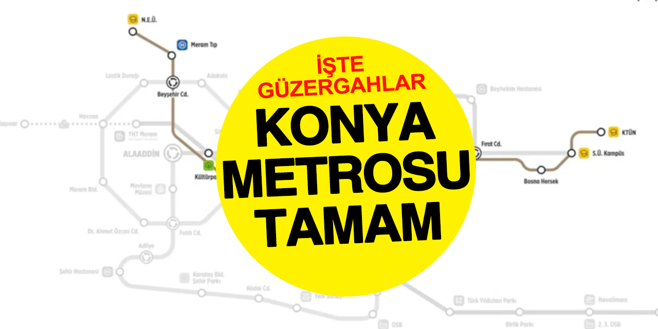 Konya Metrosu Güzergahları Kesinleşti: Şehir Ulaşımında Yeni Dönem Başlıyor