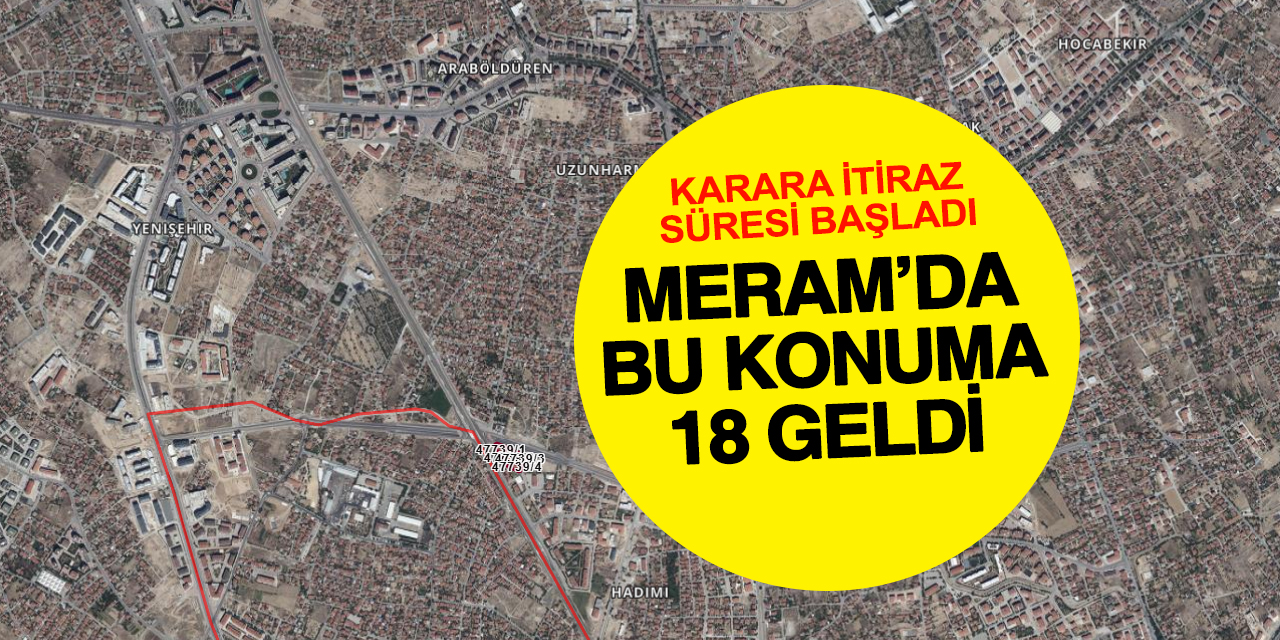 Meram'da bu lokasyona 18 neşteri geldi