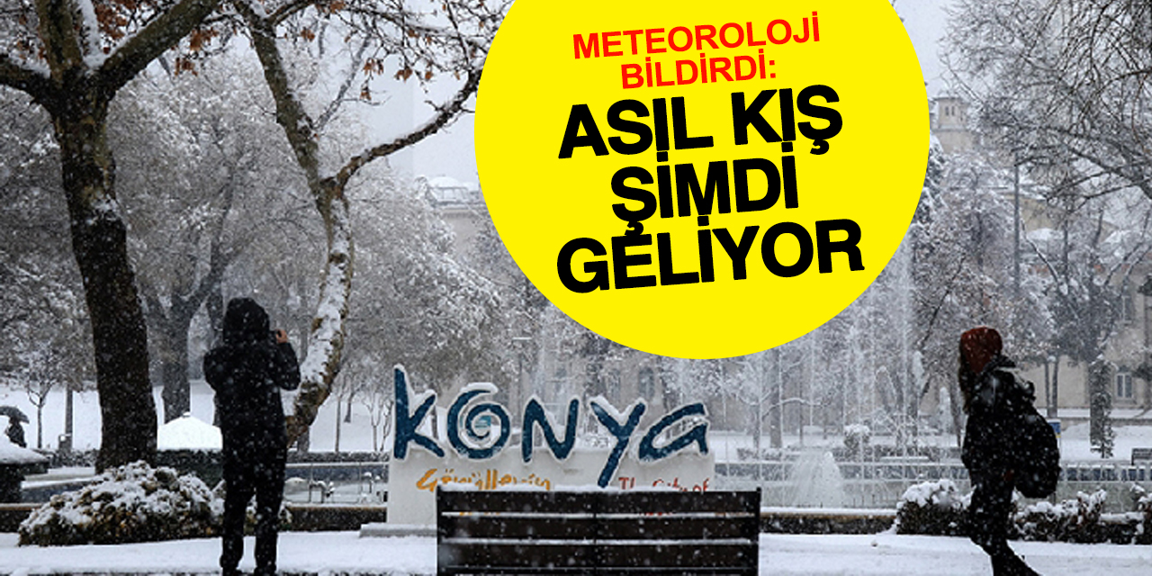 Asıl Kış Şimdi Geliyor Konya Soğuyor