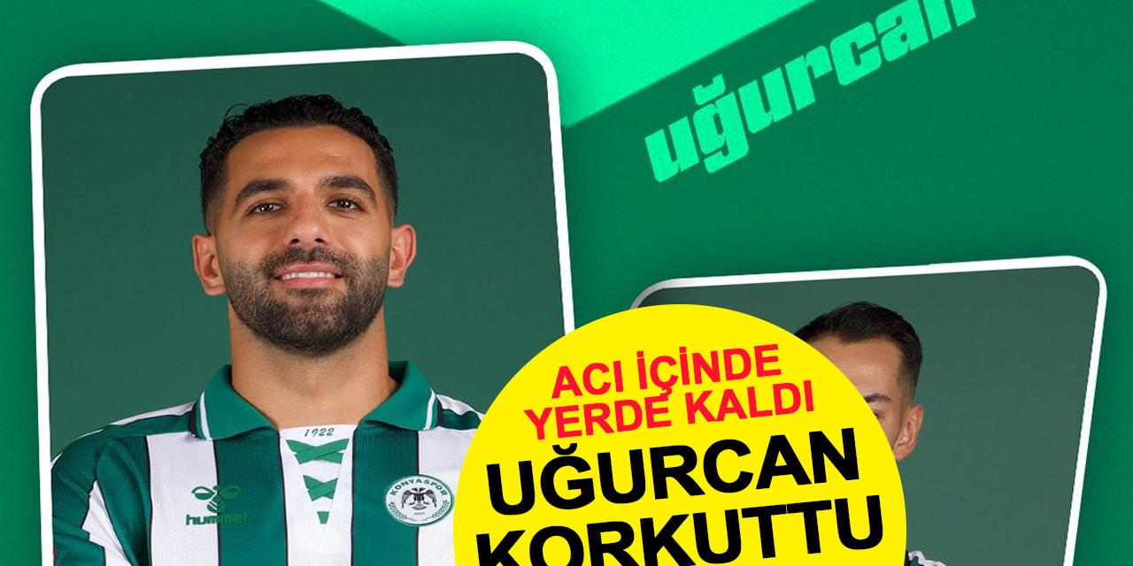 Acı içinde kalan Uğurcan korkuttu