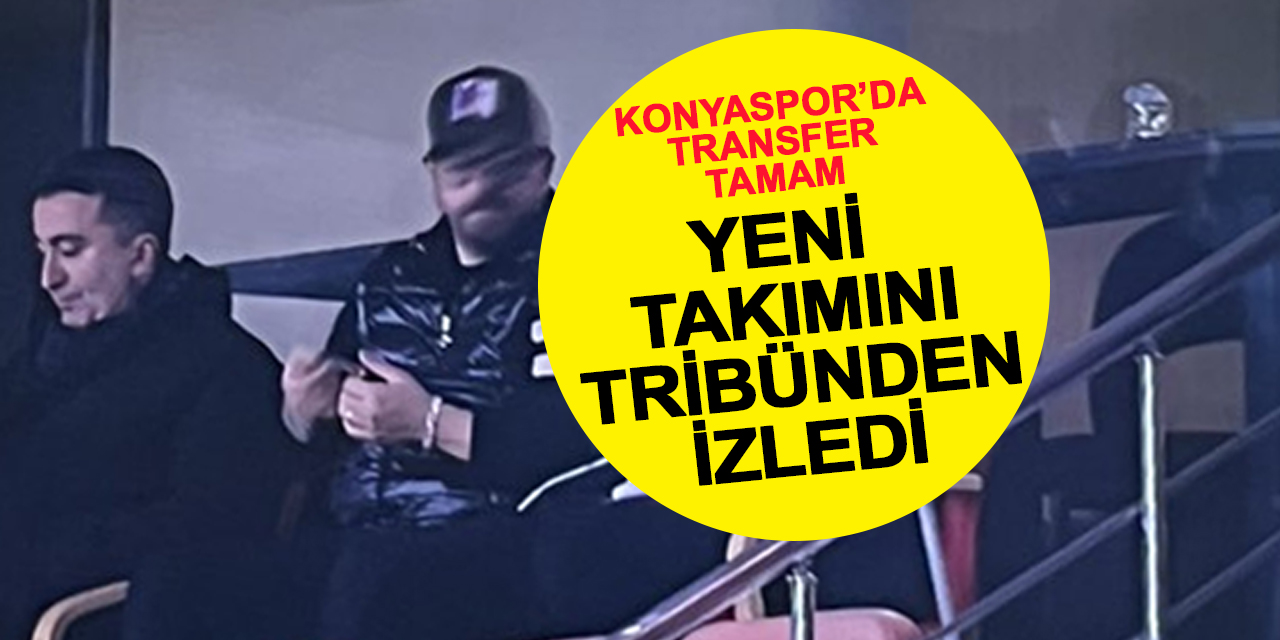 Konyaspor’un yeni transferi tribünde takipte