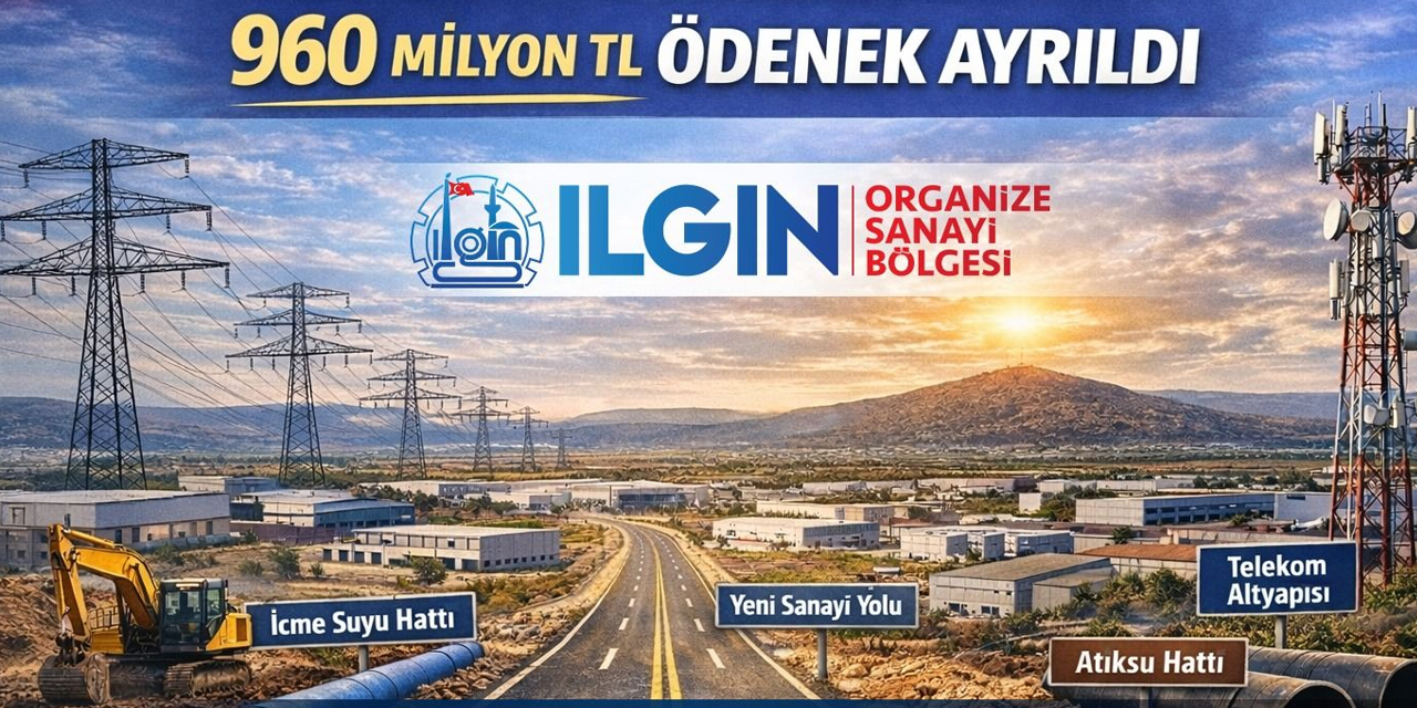 Konya'da yeni kurulacak sanayi sitesine 960 Milyon TL