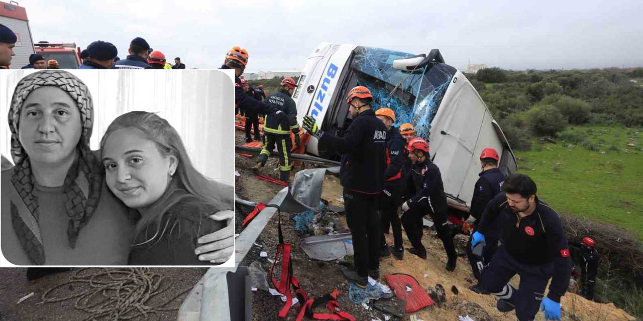 Otobüs kazasında ölen anne-kızı tatilden dönüyormuş