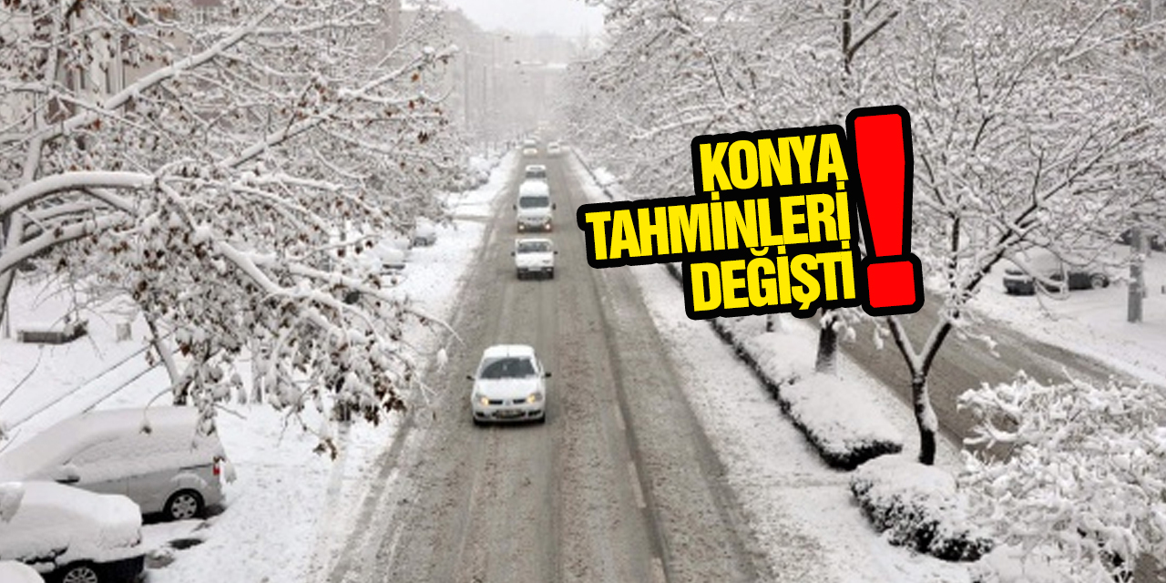 Meteoroloji Konya tahminlerini değiştirdi! Kar da yağmur da yok