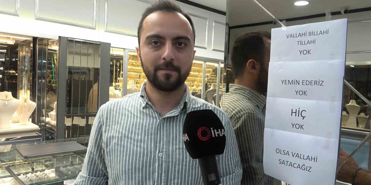 Camdaki 'Vallahi billahi yok' yazısı kuyumcuda izdihamı durduramadı