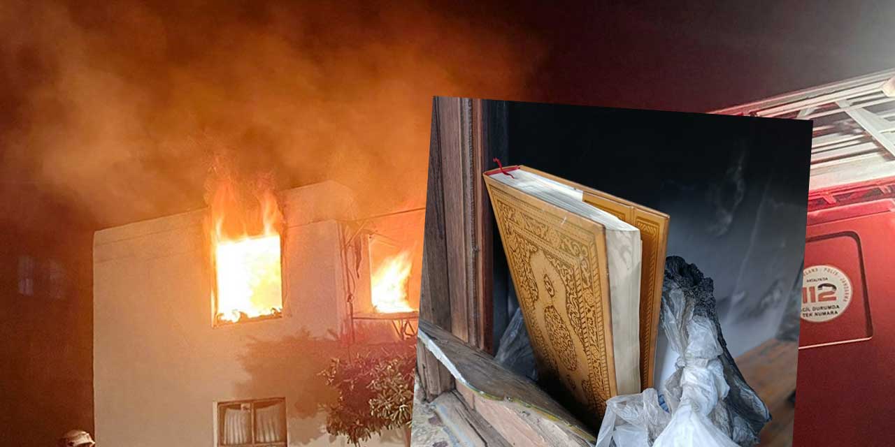 Ev küle döndü Kur'an yanmadı
