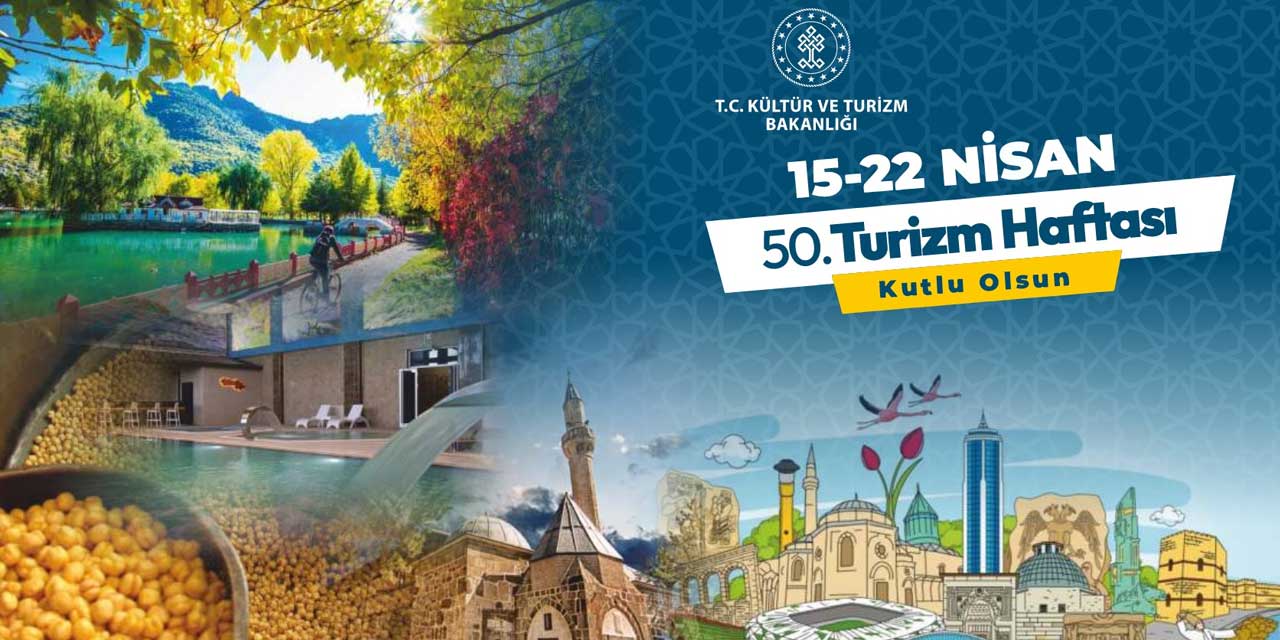 50. Turizm Haftası Heyecanı Konya’da Başlıyor!