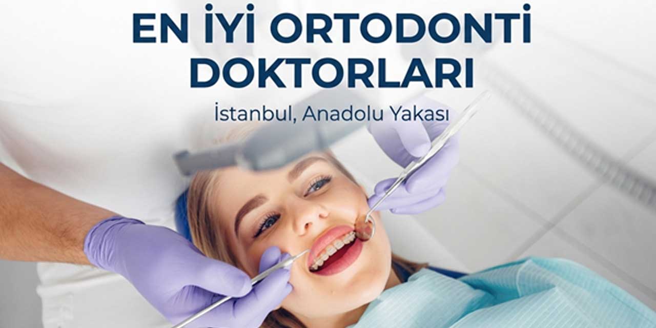 Anadolu Yakasındaki En İyi Diş Teli (Ortodonti) Doktorları