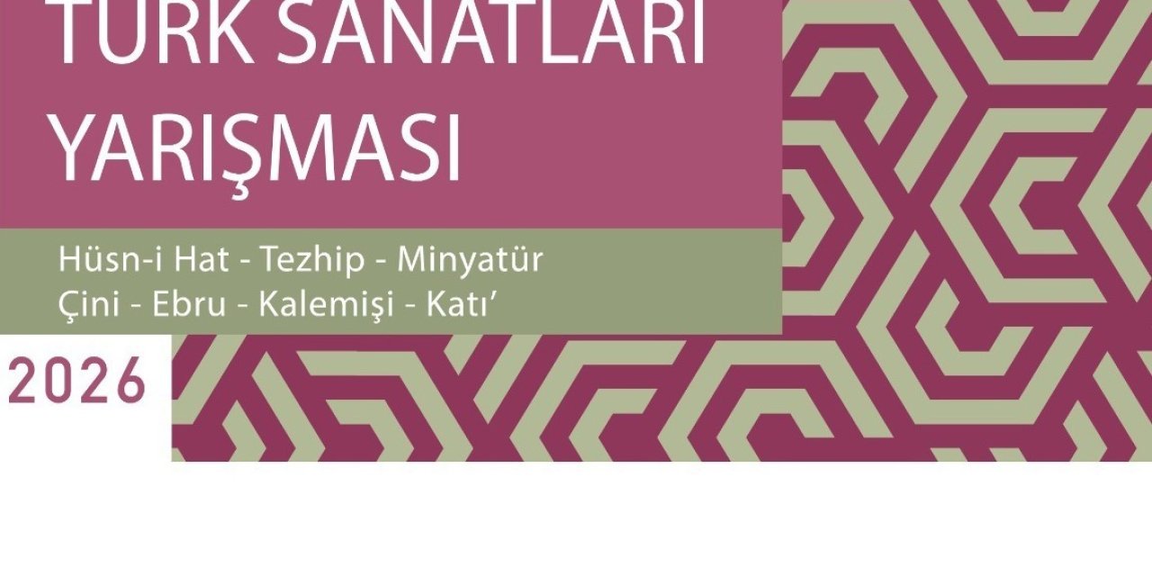 Devlet Türk Sanatları Yarışması’nın 23’üncüsü başlıypr