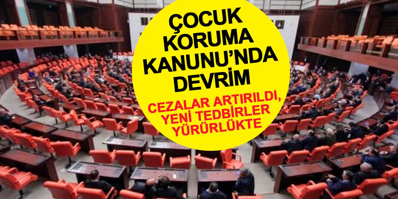 Çocuk Koruma Kanunu’nda Devrim: Cezalar Artırıldı, Yeni Tedbirler Yürürlükte