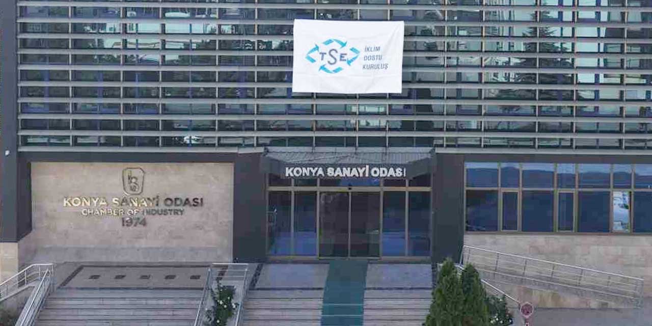 Konya Sanayi Odası'ndan Türkiye'de Bir İlk: İklim Dostu Ünvanı Artık KSO'nun