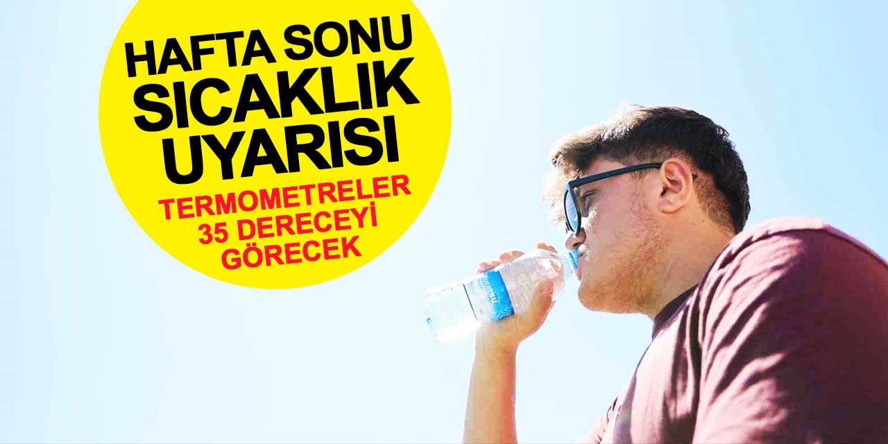 Konya'da Hafta Sonu Sıcaklık Uyarısı: Termometreler 35 Dereceyi Görecek