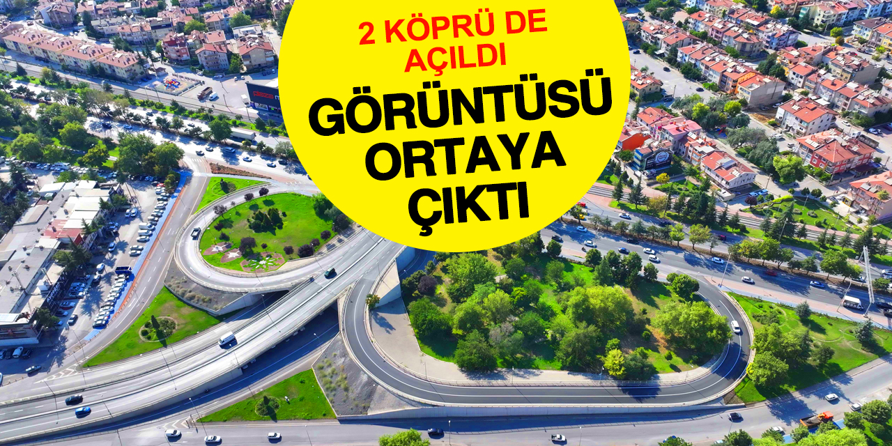 İki köprü trafige açıldı görüntü ortaya çıktı