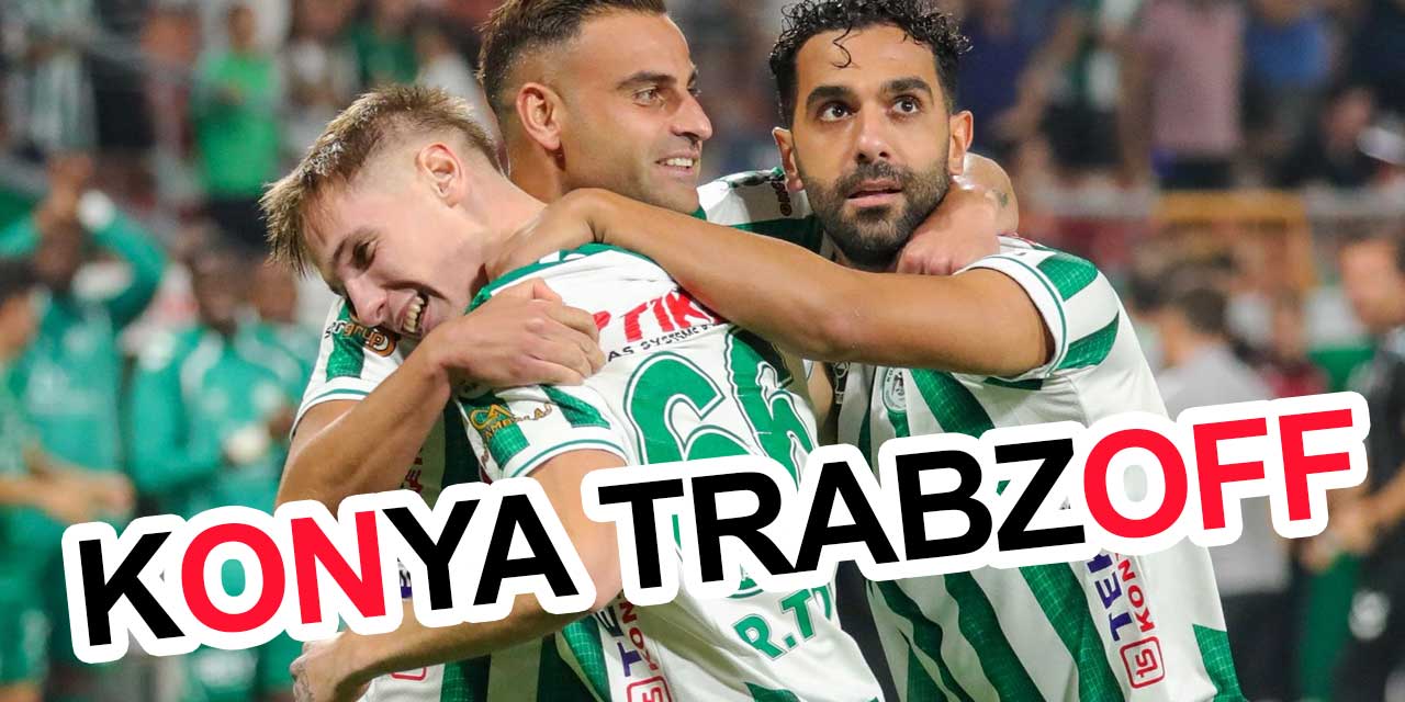 Konyaspor ON, Trabzonspor OFF