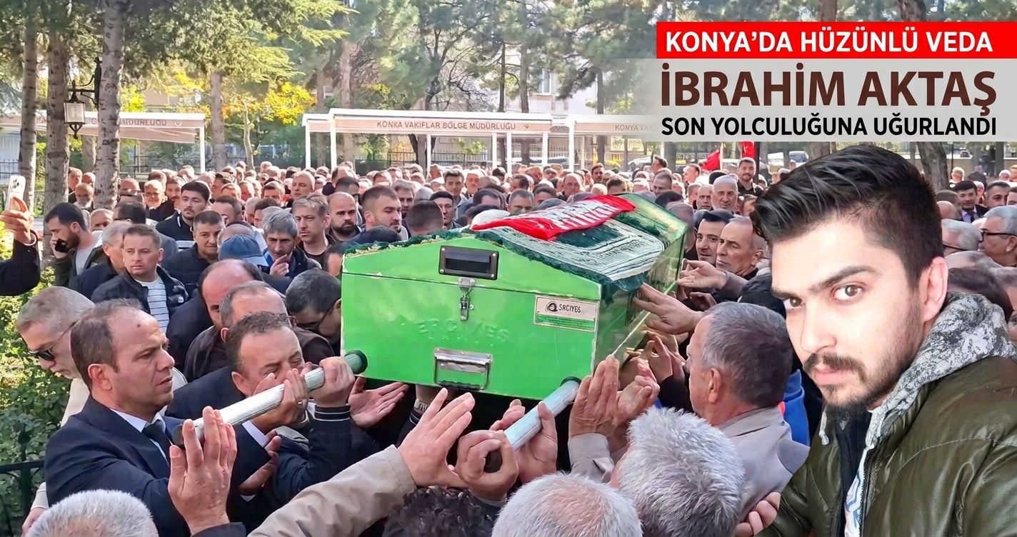 Rastgele açılan ateşle vefat etmişti! İbrahim Aktaş son yolculuğuna uğurlandı