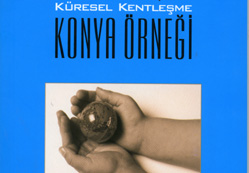 Küreselleşen şehirlere Konya örnek