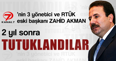 Zahid Akman tutuklandı