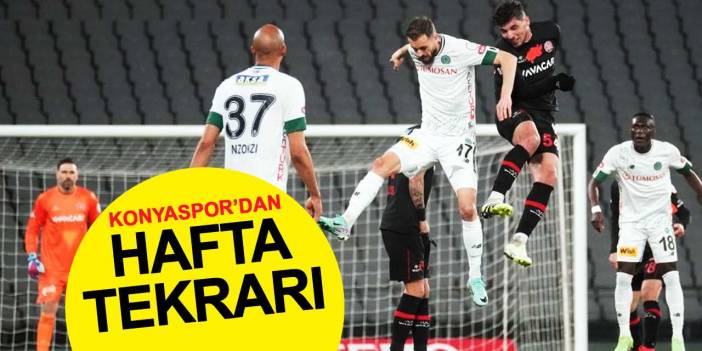 Konyaspor'dan hafta tekrarı