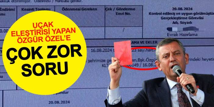 Sürekli 'uçak' eleştirisi yapan Özgür Özel'e çok zor soru
