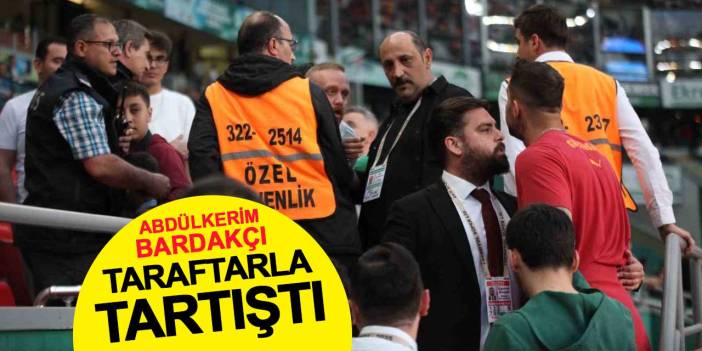 Abdülkerim Bardakcı, Konyasporlu taraftarlarla tartıştı