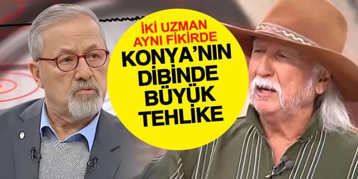 Konya'nın dibinde büyük tehlike! İki uzman aynı fikirde