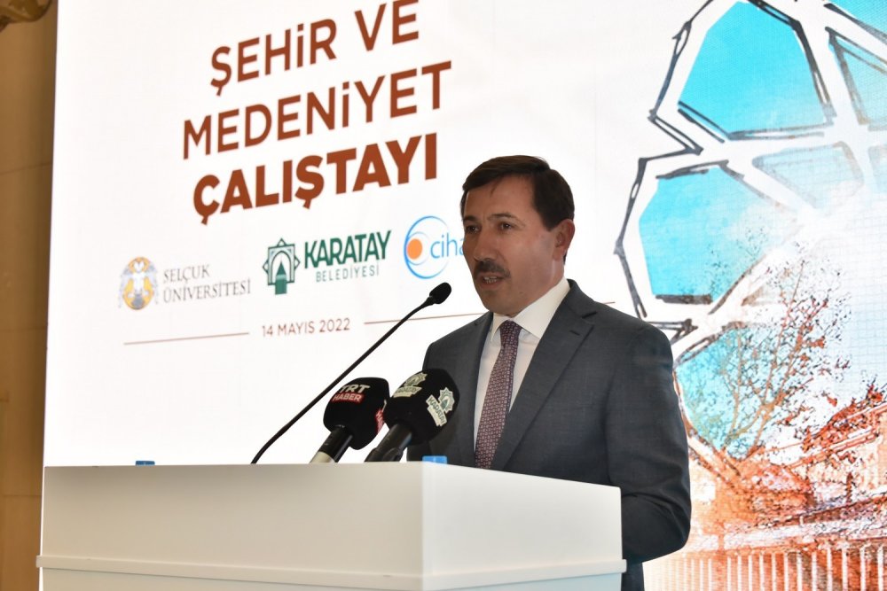 Konya'da Karatay Şehir ve Medeniyet Çalıştayı