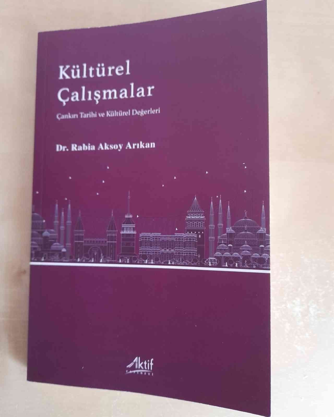 Çankırı’nın tarihini ve kültürel değerlerini tanıtacak kitap yayımlandı