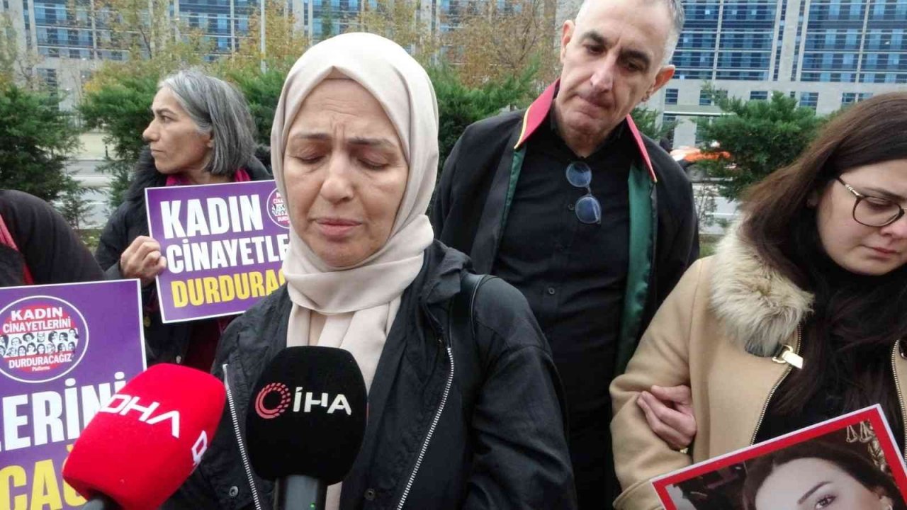 Öldürülen Dilara Yıldız’ın annesi: “Bazı insanlar adil yargılanmayı hak etmiyor