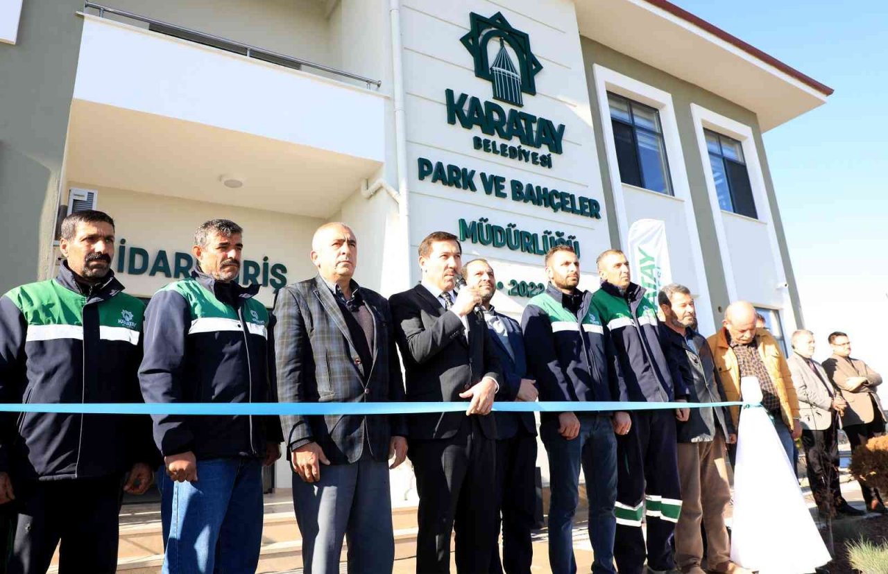 Karatay’a yeni Park ve Bahçeler Müdürlüğü yeni hizmet binası