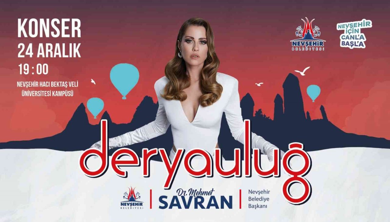 Nevşehir’de ünlü Sanatçı Derya Uluğ sahne alacak