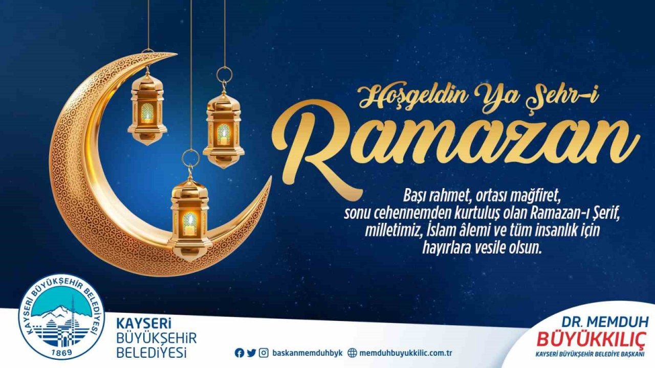 Başkan Büyükkılıç: “Ramazan, daralan ruhlarımızın feraha kavuşacağı aydır”